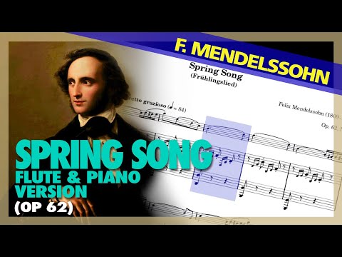 🎼MENDELSSOHN - Frühlingslied (Spring Song) Op. 62 [FLUTE & PIANO version] - (Sheet Music Scrolling)