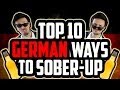 Top 10 German Ways To Sober-Up 