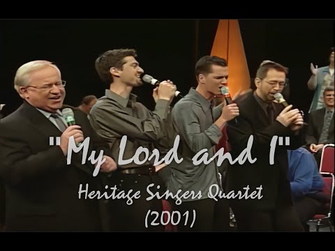 Heritage Singers Quartet: "My Lord and I" (Bill Gaither)