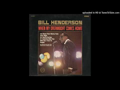 Bill Henderson - Lay Down Your Weary Tune