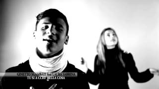 Ginetto Sgambati feat Laura Sabrina Tu si a cchiu' Bella Cosa - Video Ufficiale