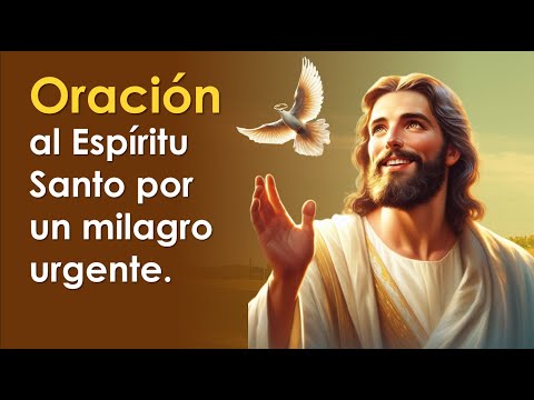 Oración al Espíritu Santo por un milagro urgente | ¡SI FUNCIONA! 🌿