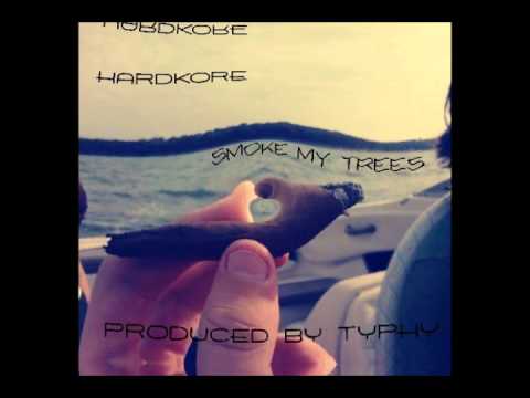 Hardkore - Smoke My Trees (Blunts@The Beach Mixtape)