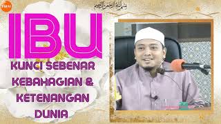 Download lagu IBU. Kunci Kebahagian, Ketenangan & Kejayaan Dunia Akhirat /\ Ustaz Wadi ANuar mp3