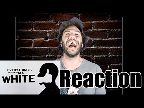 Everything's gonna to be all white Full Episode Reaction