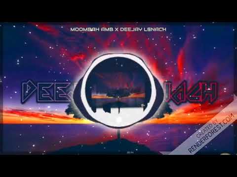 MoomBah Amb X Deejay Lenach 2K18.
