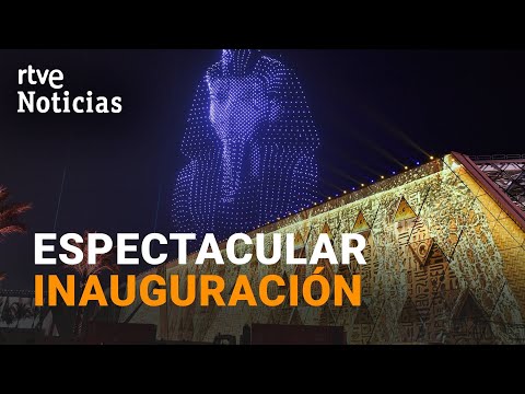 EGIPTO: apertura oficial del GRAN MUSEO EGIPCIO en El Cairo I RTVE Noticias