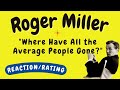 Roger Miller -- Where Have All the Average People Gone?  [DONATION REQUEST]