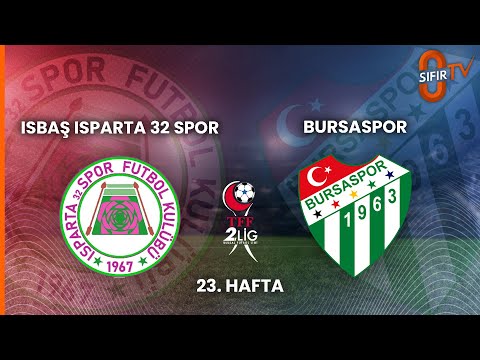 ISBAŞ ISPARTA 32 SPOR - BURSASPOR