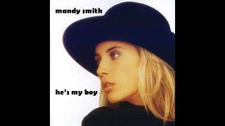 Mandy Smith - He's My Boy (Muscling In Edit)