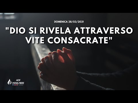 "Dio si Rivela Attraverso Vite Consacrate" - Culto Domenica 28/03/21 - ADI Belmonte Mezzagno