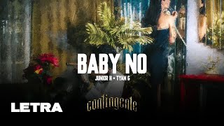 (LETRA) Baby No - Junior H × Tyan G [Video Lyric]