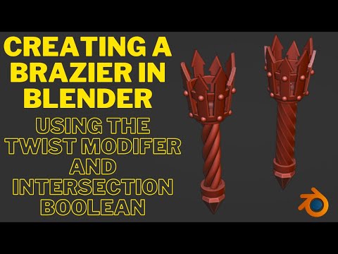 Creating a Brazier in Blender using the Twist Modifier and Intersection