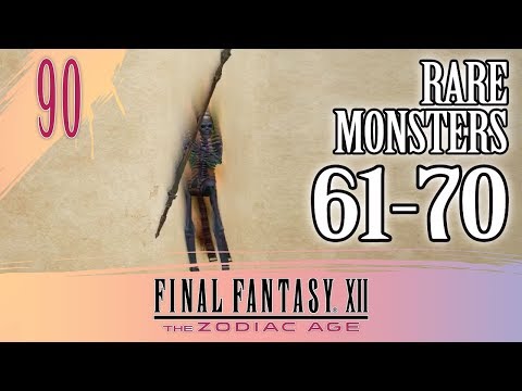 Final Fantasy 12 Zodiac Age ♥ Let's Play: Part 90 [RARE MONSTERS 61 - 70]