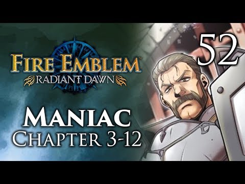Part 52: Let's Play Fire Emblem Radiant Dawn, Maniac Mode, Chapter 3-12 - "Suboptimal Boulders"