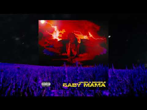 jaueh & drxzzle - Baby Mama (Audio)