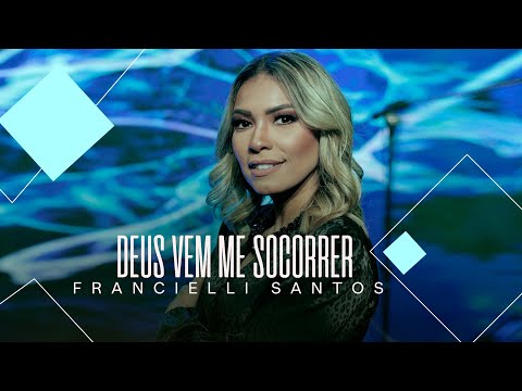 Francielli Santos | Deus Vem Me Socorrer #MKnetwork