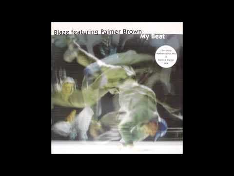 Blaze Featuring Palmer Brown - My Beat (AMbassador Extended Remix)