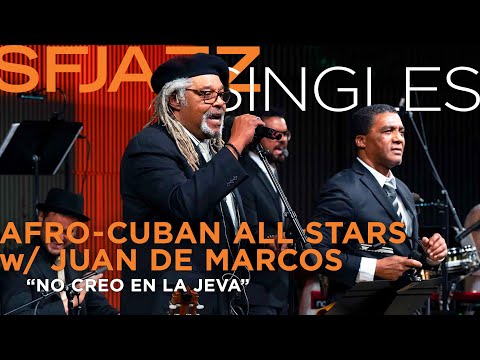 Juan De Marcos & Afro Cuban All Stars give us the meaning of groove! Live at SFJAZZ