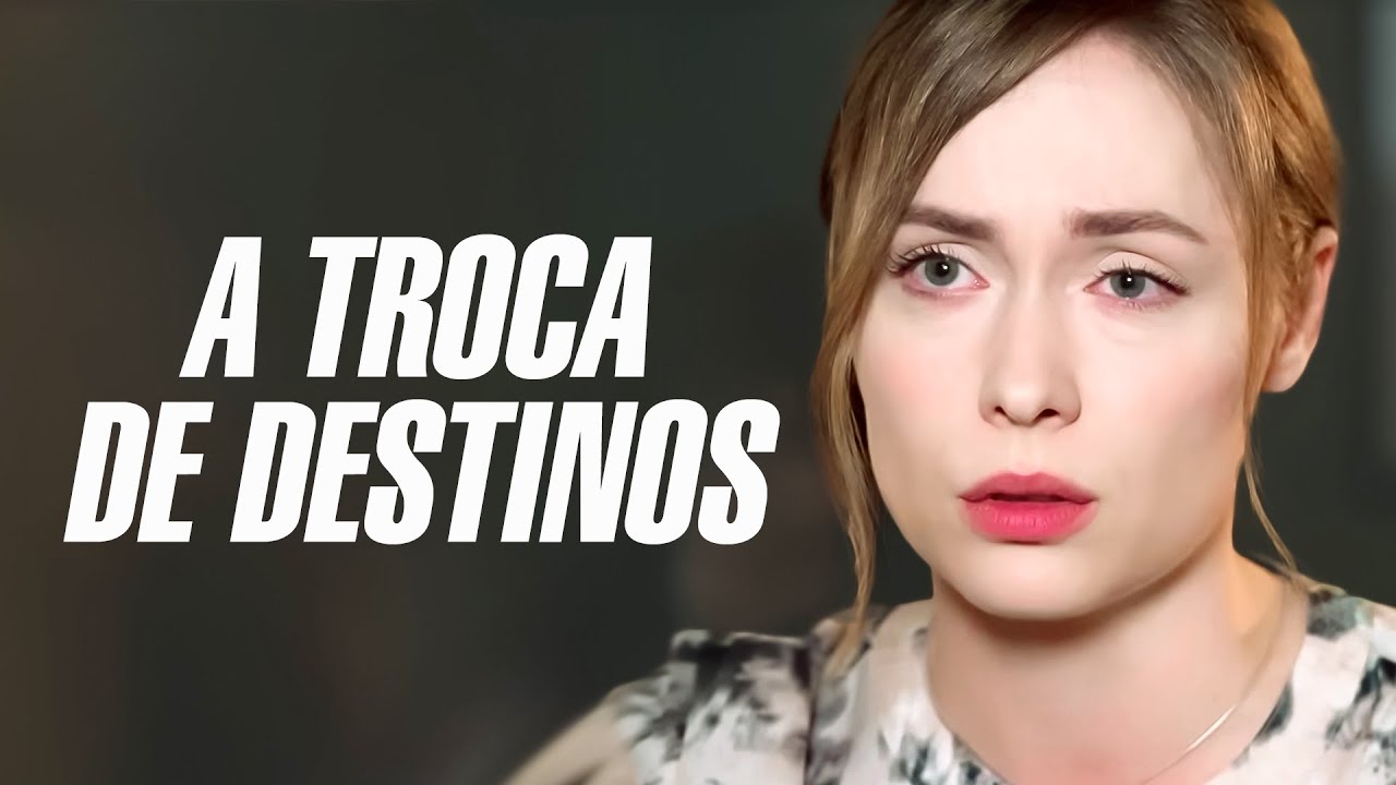 A Troca de Destinos | Filme dublado completo | Filme romântico em Português