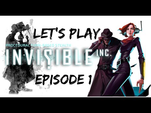 Let's Play Invisible Inc. Episode 1!