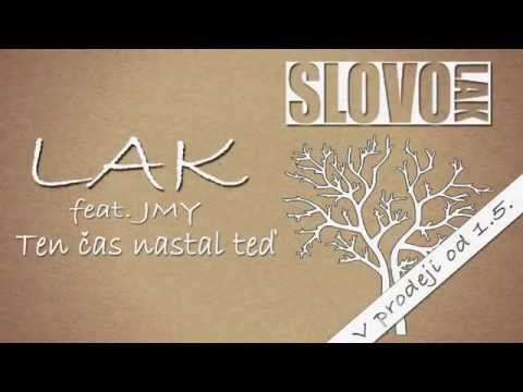 LAK - LAK & JMY - Ten čas nastal teď (prod. Freedo)