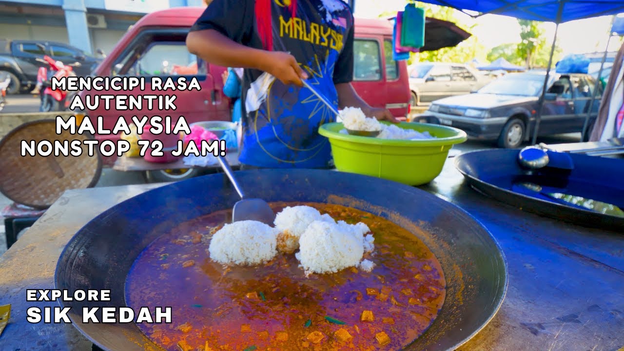 72 Hours of Delicious Food Hunting in Sik Kedah, Malaysia: A HIDDEN FOOD PARADISE!