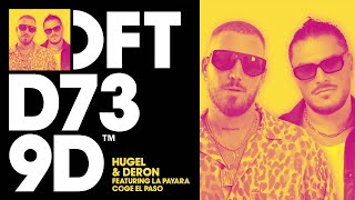 Hugel & Deron ft La Payara - Coge El Paso (DeepDisc) video