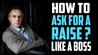 How to ask for a raise at work? Psychologist Explains | Jordan Peterson