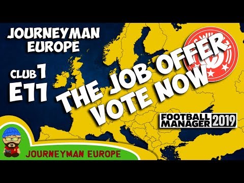 FM19 Journeyman - C1 EP11 - THE DECISION! - A Football Manager 2019 Story