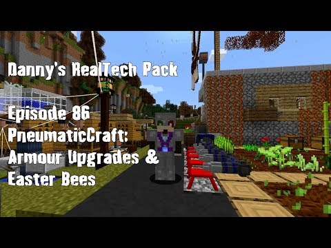Real Tech #086 - PneumaticCraft Repressurized: Armour Upgrades & Easter Bee