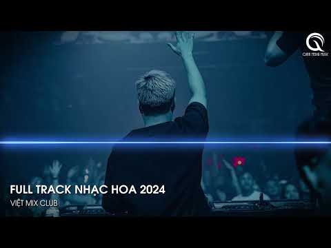 NHẠC TRUNG QUỐC REMIX 2024 - NHẠC HOA REMIX HOT TIKTOK - FULL SET NHẠC TRUNG REMIX HAY NHẤT 2024