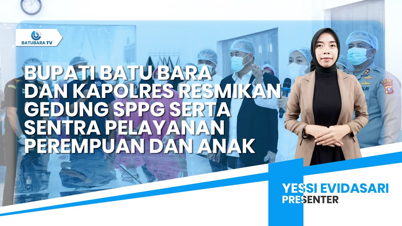 BUPATI BATU BARA DAN KAPOLRES RESMIKAN GEDUNG SPPG SERTA SENTRA PELAYANAN PEREMPUAN DAN ANAK