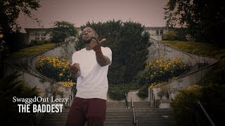 SwaggdOut Leezy - The Baddest
