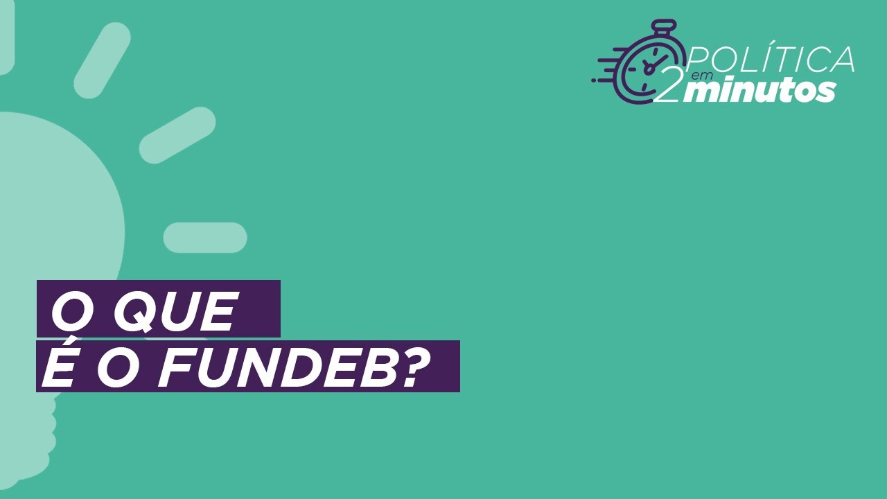 O que é o Fundeb?