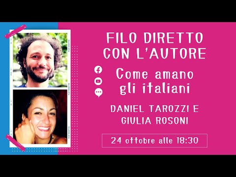 Come amano gli italiani - Filo diretto con Daniel Tarozzi e Giulia Rosoni