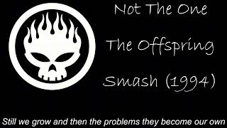 The Offspring - Not The One lyrics