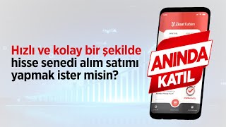 Şimdi sen de Ziraat Katılım’a Anında Katıl!