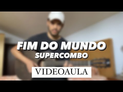 Fim Do Mundo - Supercombo