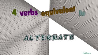 alternate - 4 verbs synonym of alternate (sentence examples)
