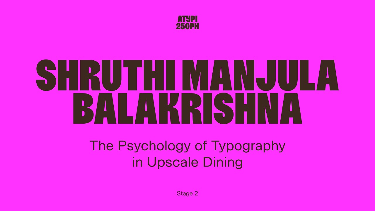 The Psychology of Typography in Upscale Dining | Shruthi Manjula Balakrishna | ATypI 2025 Copenhagen