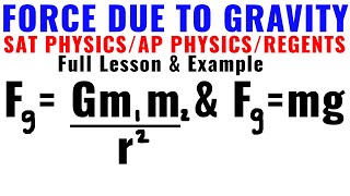Force Due To Gravity Video Lesson & Example (SAT Physics/AP Physics 1/Regents Physics)