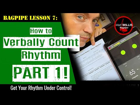Bagpipe Lesson 7: How to Verbally Count Basic Rhythm PART 1!