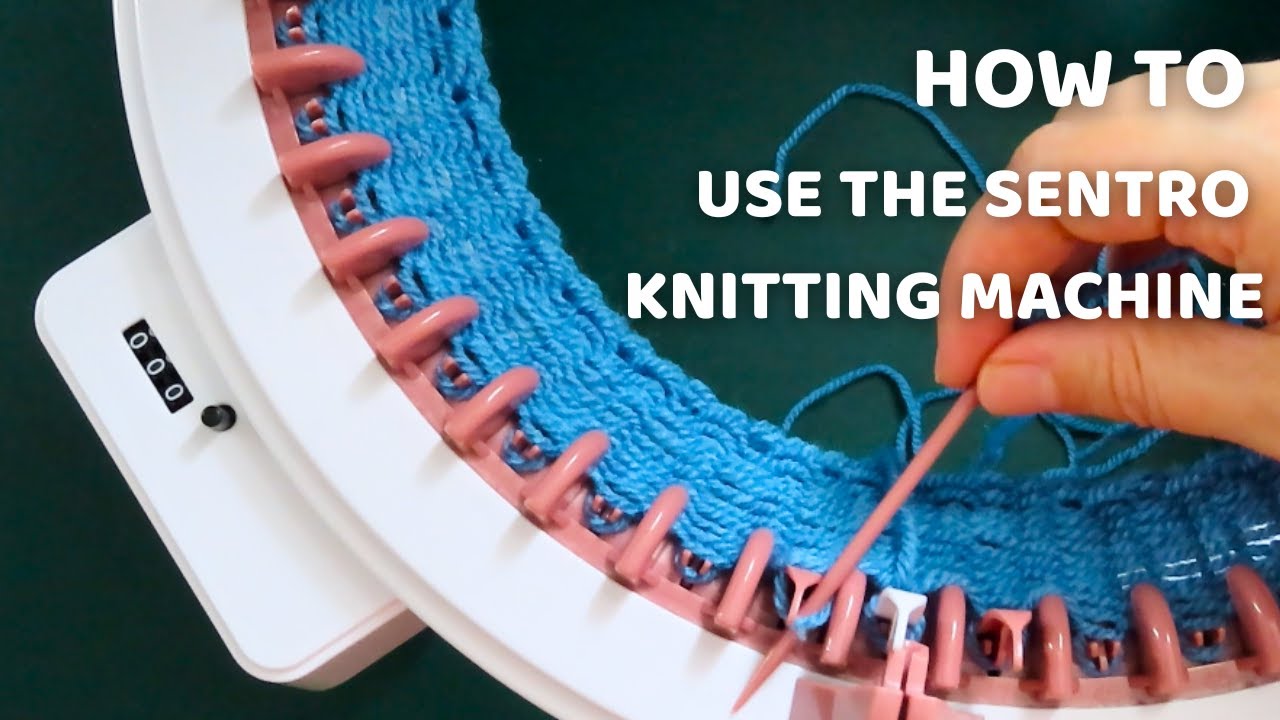 Beginners Sentro Knitting Machine Tutorial Step by Step How to use Sentro Circular Knitting Machine