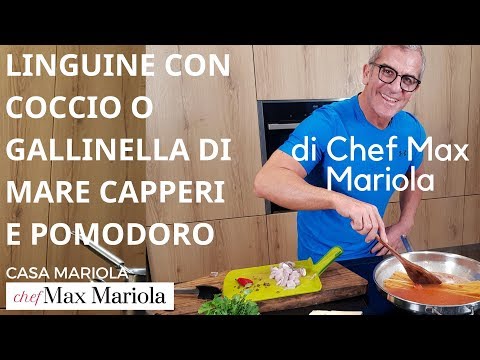 LINGUINE CON COCCIO O GALLINELLA DI MARE , CAPPERI E POMODORO di Chef Max Mariola