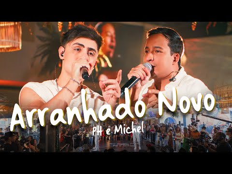 PH e Michel - Arranhado Novo (Ao Vivo em Goiânia)