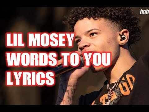 Lil Mosey - Words To You (Lyrics) (Leaked)