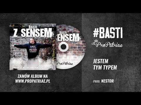 Basti -  "Jestem Tym Typem" Prod. Nestor (2016) / Album "Z sensem"