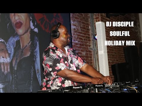 DJ Disciple Soulful Holiday Mix December 27, 2025
