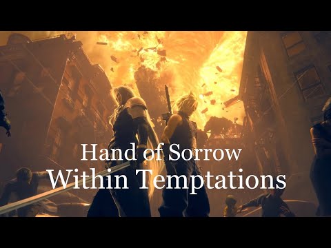 Final Fantasy 7 Remake AMV - Hand of Sorrow by Within Temptations